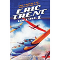 The Complete Adventures of Eric Trent, Volume 1