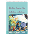 The Plant That Ate Dirty Socks Goes Up in Space - Paperback