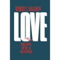 Love: Emotion, Myth, and Metaphor - Paperback