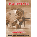 Ginny Cooper's War: A Story of War, Love, and Tibbets' Enola Gay