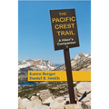 The Pacific Crest Trail: A Hiker's Companion - Paperback