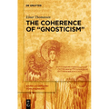 The Coherence of "Gnosticism"
