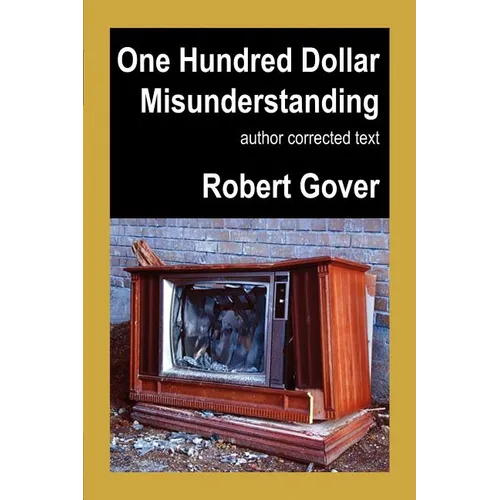 One Hundred Dollar Misunderstanding: Author Corrected Text - Paperback