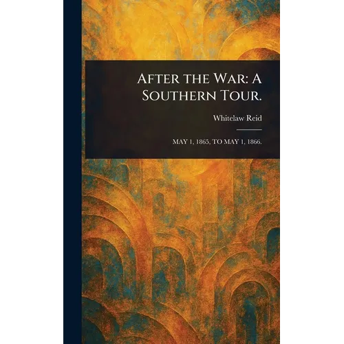 After the War: A Southern Tour.