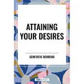 Attaining Your Desires - Paperback