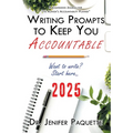 Writing Prompts to Keep You Accountable - Paperback
