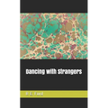 Dancing with Strangers - Paperback