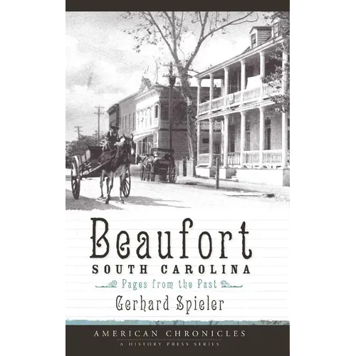 Beaufort, South Carolina: Pages from the Past