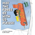 May the Force Be with Us, Please - Paperback