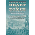 Through the Heart of Dixie: Sherman's March and American Memory