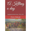 'A Killing a day': Supplying the British Army, 1793 to 1815 - Paperback