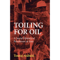 Toiling for Oil - Paperback