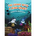 The Shark with a Kind Heart - Hardcover