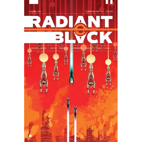 Radiant Black Volume 5: Crisis: Catalyst War, Part 1 - Paperback