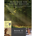 Handbook for Literary Analysis Book II: How to Evaluate Prose Fiction, Drama, and Poetry - Hardcover