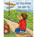 Do You Know the Way to Binkeyville? - Paperback