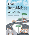 That Bumblebee Won't Fly - Paperback
