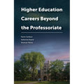 Higher Education Careers Beyond the Professoriate - Hardcover
