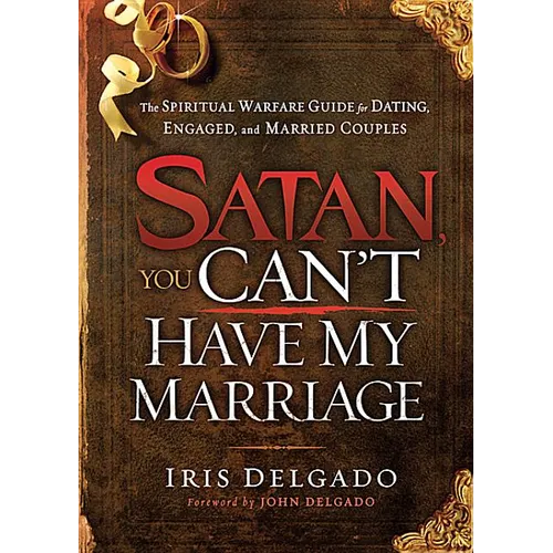 Satan, You Can't Have My Marriage - Paperback