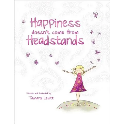 Happiness Doesn't Come from Headstands - Hardcover