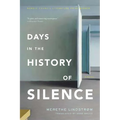 Days in the History of Silence - Paperback