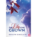 The Lily and the Crown - Paperback