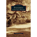 Pasadena: A Natural History - Hardcover