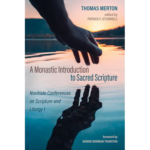 A Monastic Introduction to Sacred Scripture: Novitiate Conferences on Scripture and Liturgy 1 - Paperback
