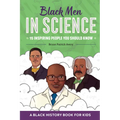 Black Men in Science: A Black History Book for Kids - Paperback