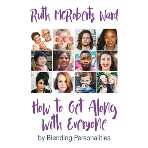 How to Get Along With Everyone: by Blending Personalities - Paperback
