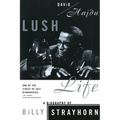 Lush Life: A Biography of Billy Strayhorn - Paperback