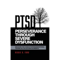 Perseverance Through Severe Dysfunction: Breaking the Curse of Intergenerational Trauma as a Black Man in America - Paperback
