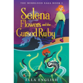 Selena Flowers And The Cursed Ruby - Paperback
