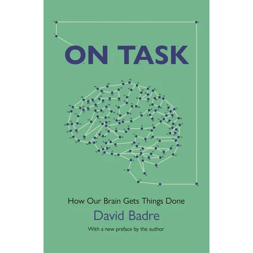 On Task: How Our Brain Gets Things Done - Paperback