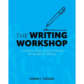 The Writing Workshop: Grammar, Style, and Formatting for Academic Writing - Paperback