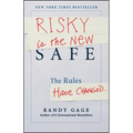 Risky Is the New Safe: The Rules Have Changed . . . - Hardcover