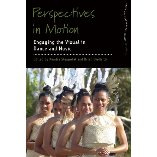 Perspectives in Motion: Engaging the Visual in Dance and Music - Paperback