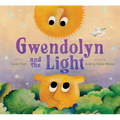 Gwendolyn and the Light: A Picture Book - Hardcover