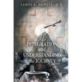 Of Integration and Understanding the Journey - Paperback