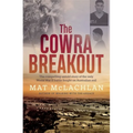 The Cowra Breakout - Paperback