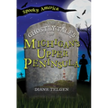 The Ghostly Tales of Michigan's Upper Peninsula - Paperback