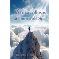 Los maravillosos atributos de Dios - Paperback