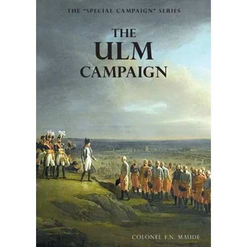 The Ulm Campaign 1805: The Special Campaign Series