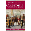 The Battle of Camden: A Documentary History