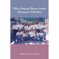 When Sleeping Women Awake, Mountains Will Move - Paperback