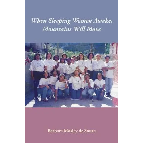 When Sleeping Women Awake, Mountains Will Move - Paperback