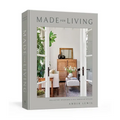 Made for Living: Collected Interiors for All Sorts of Styles - Hardcover