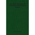 The State: Elements Of Historical And Practical Politics