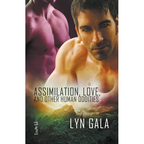 Assimilation, Love, and Other Human Oddities - Paperback