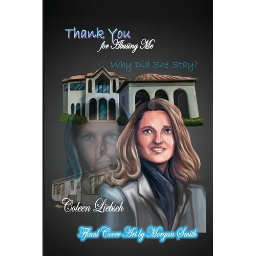 Thank You for Abusing Me: Why Did She Stay? - Paperback